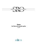 Farsa: for flute and acoustic guitar. Op. 39. Para Alexandre Bittencourt e Luiz Leite, pelo inicio. Para Maria Carolina Cavalcanti e Ivan Paparguerius, pelo término. Para Laura Rónai, sempre, por tudo.